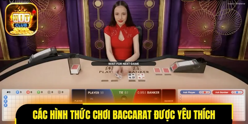 Các hình thức chơi Baccarat được yêu thích