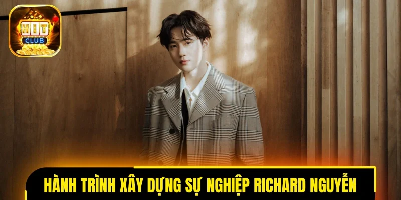 Hành trình xây dựng sự nghiệp của tác giả Richard Nguyễn
