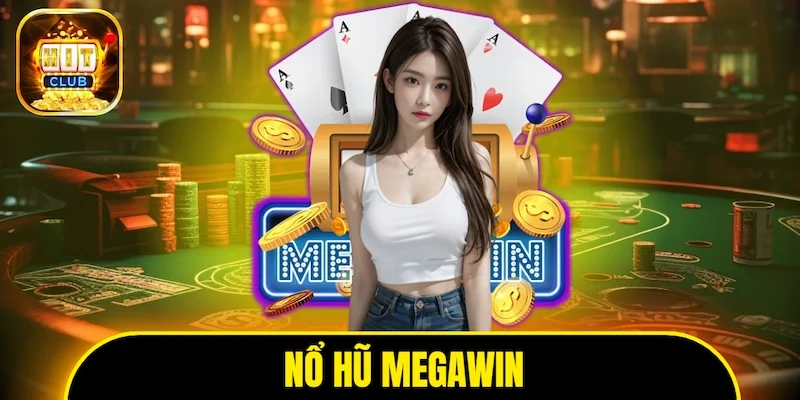 nổ hũ MegaWin