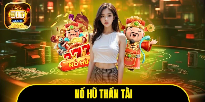 Nổ hũ Thần Tài