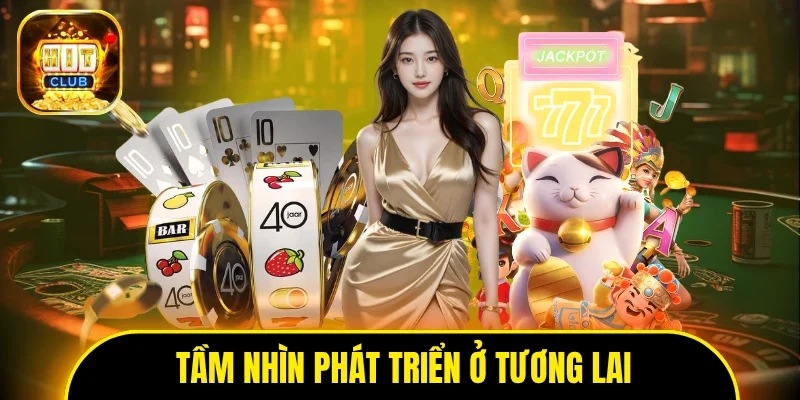 Tầm nhìn phát triển ở tương lai của cổng game